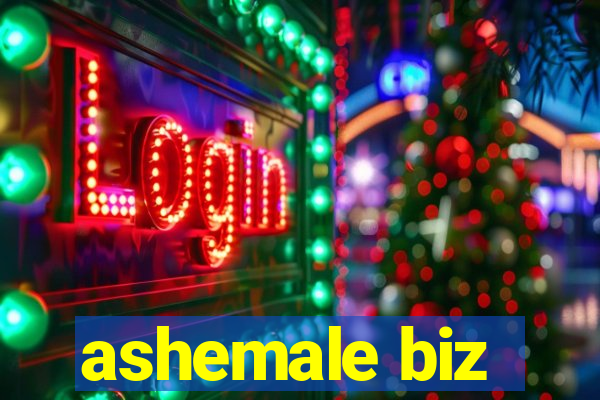 ashemale biz